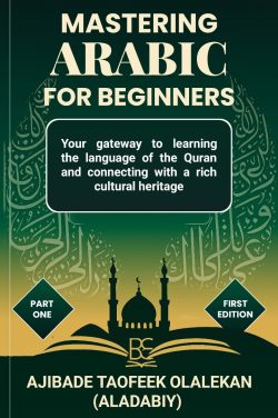 Mastering Arabic For Beginners - Part 1